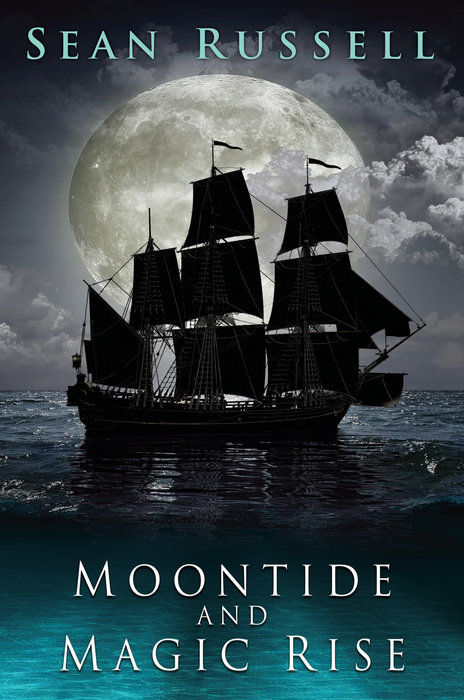 Moontide and Magic Rise By Sean Russell