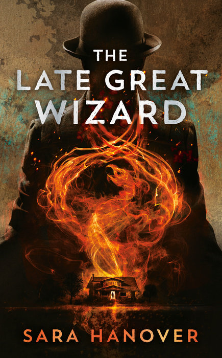 The Late Great Wizard By Sara Hanover