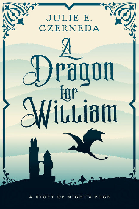 A Dragon for William By Julie E. Czerneda