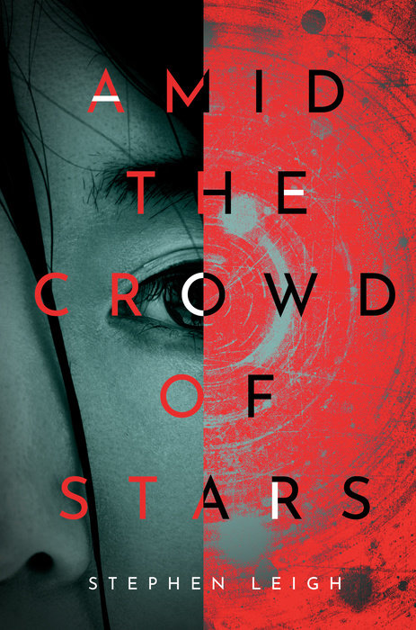 Amid the Crowd of Stars By Stephen Leigh