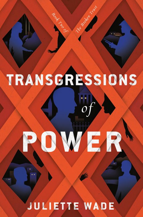 Transgressions of Power By Juliette Wade