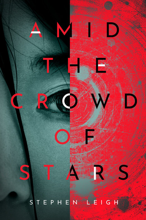 Amid the Crowd of Stars By Stephen Leigh