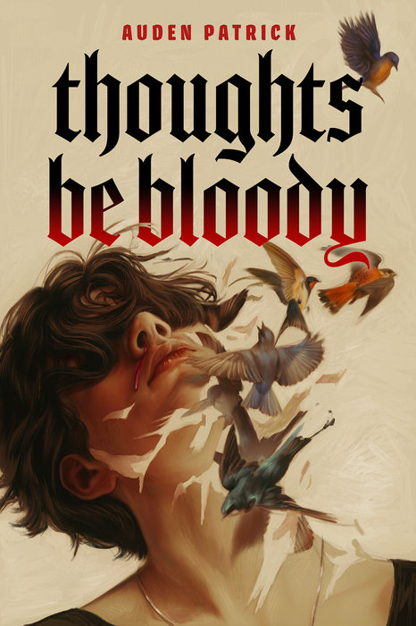 Thoughts Be Bloody By Auden Patrick