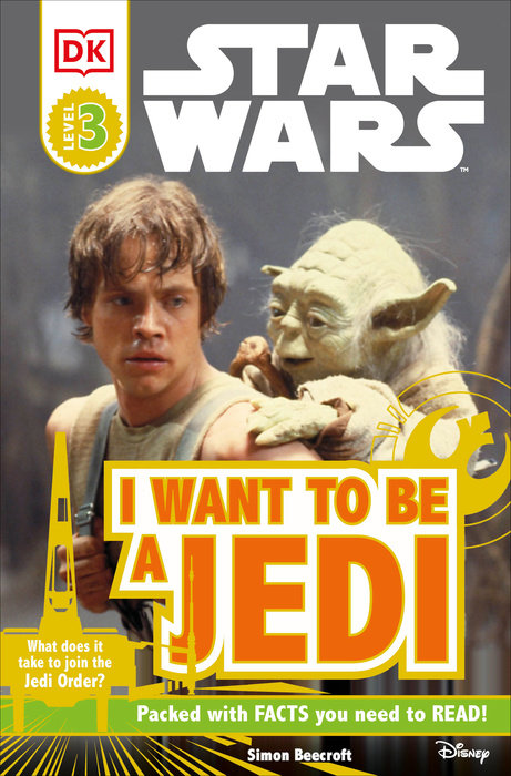 DK Readers L3: Star Wars: I Want To Be A Jedi