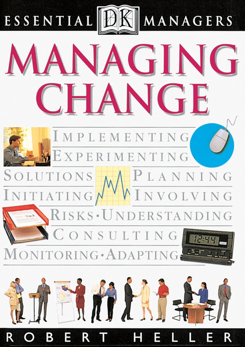 DK Essential Managers: Managing Change