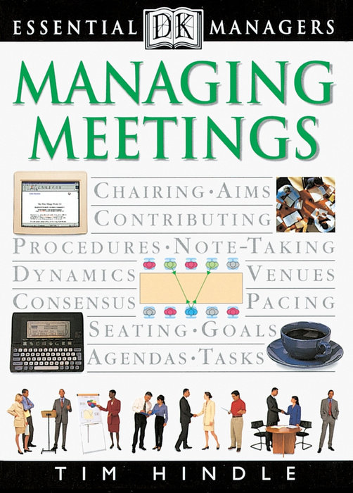 DK Essential Managers: Managing Meetings