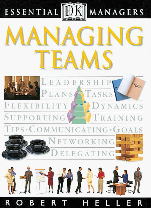 DK Essential Managers: Managing Teams