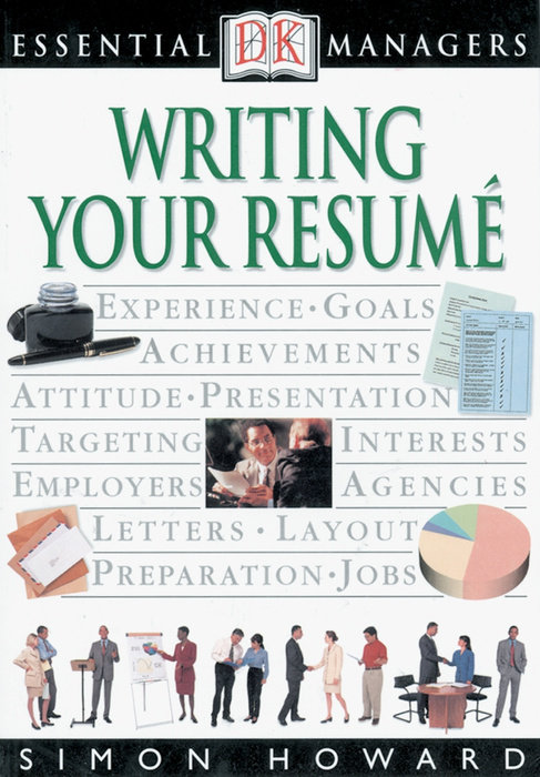 DK Essential Managers: Writing Your Resume