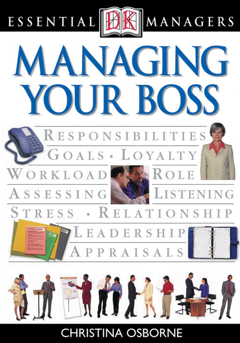 DK Essential Managers: Managing Your Boss