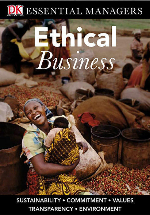 DK Essential Managers: Ethical Business