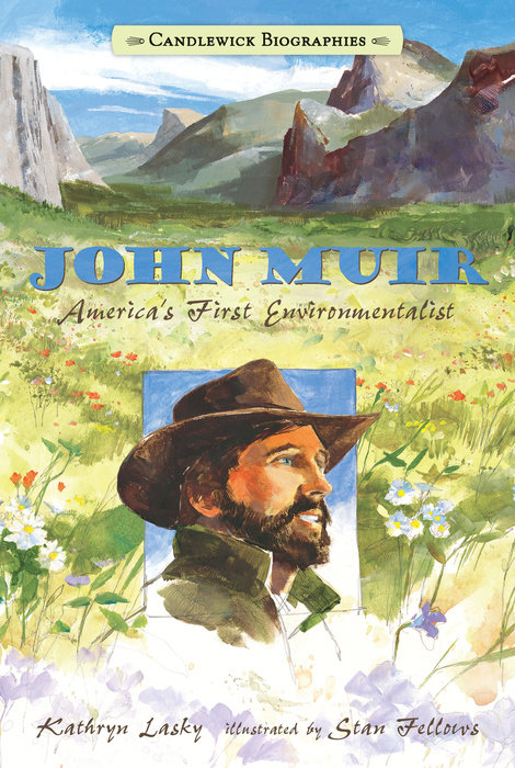 John Muir: Candlewick Biographies