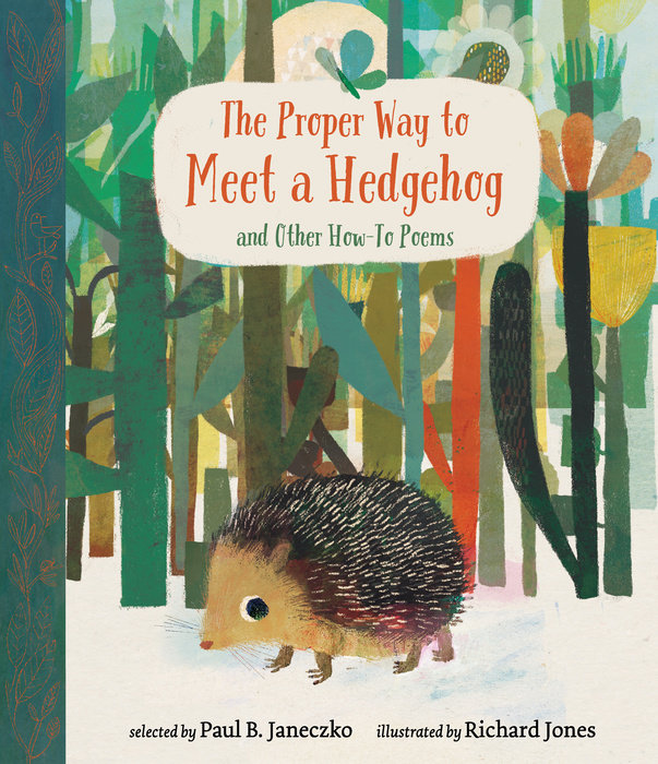 The Proper Way to Meet a Hedgehog and Other How-To Poems