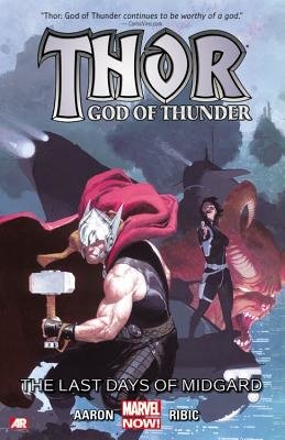 Thor: God Of Thunder Vol. 4 - The Last Days Of Midgard