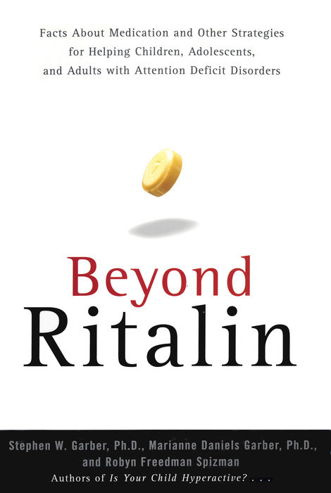 Beyond Ritalin:Facts About Medication and Strategies for Helping Children,