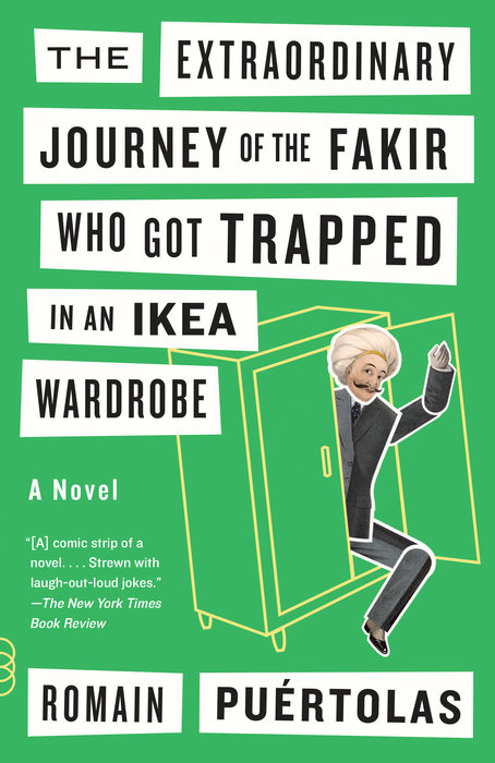 The Extraordinary Journey of the Fakir Who Got Trapped in an Ikea Wardrobe