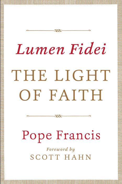 Lumen Fidei: The Light of Faith