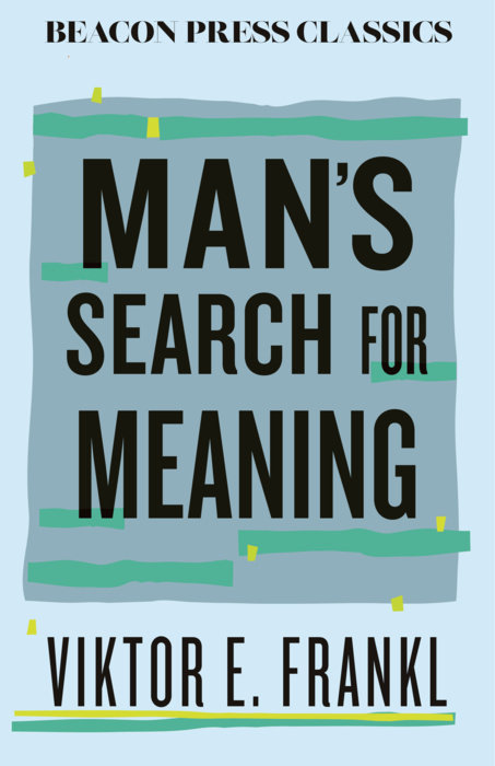 Man's Search for Meaning