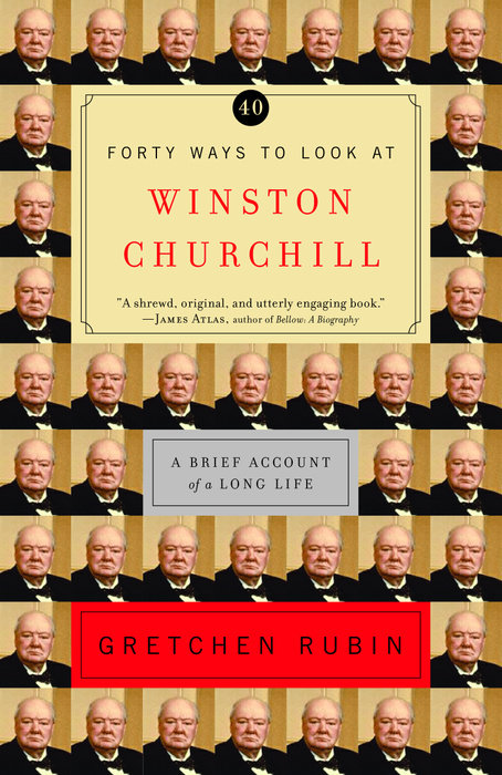 Forty Ways to Look at Winston Churchill