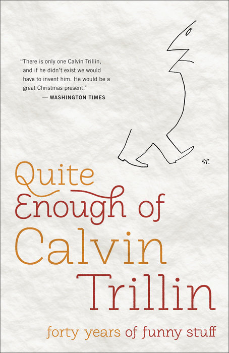 Quite Enough of Calvin Trillin