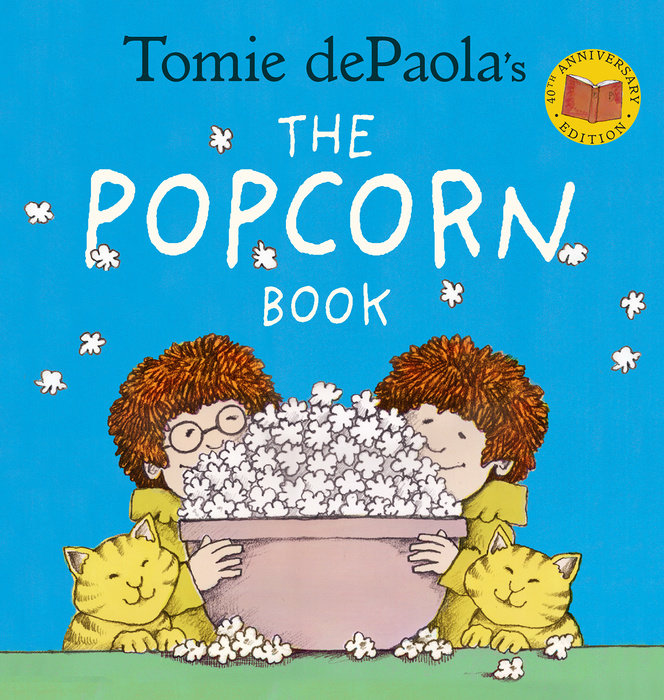 Tomie dePaola's The Popcorn Book (40th Anniversary Edition)