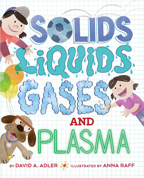 Solids, Liquids, Gases, and Plasma