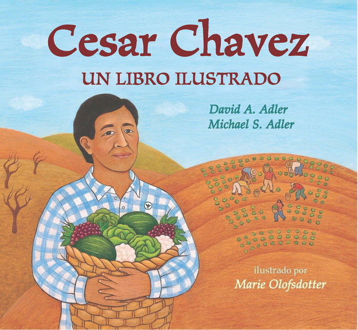 Cesar Chavez: Un libro ilustrado