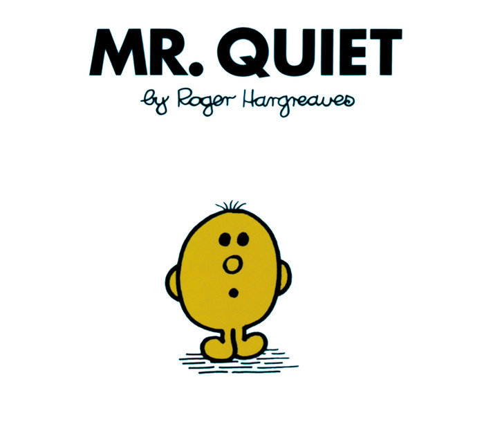 Mr. Quiet