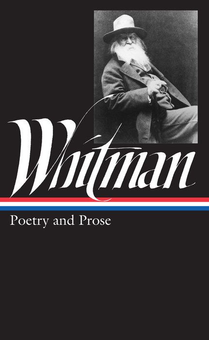 Walt Whitman: Poetry and Prose (LOA #3)