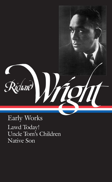 Richard Wright: Early Works (LOA #55)