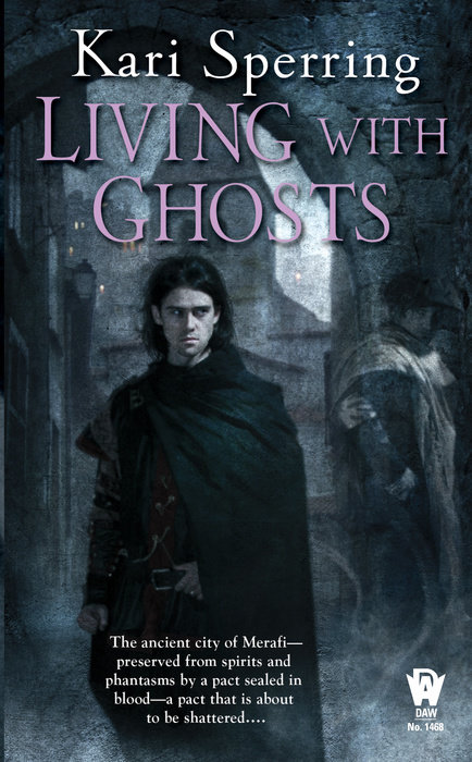 Living With Ghosts By Kari Sperring
