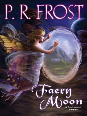 Faery Moon By P. R. Frost