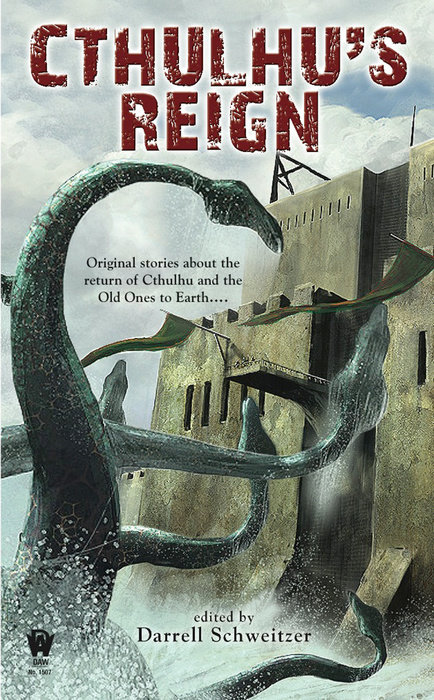 Cthulhu’s Reign By Darrell Schweitzer