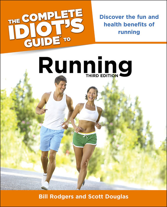 The Complete Idiot's Guide to Running, 3rd Edition