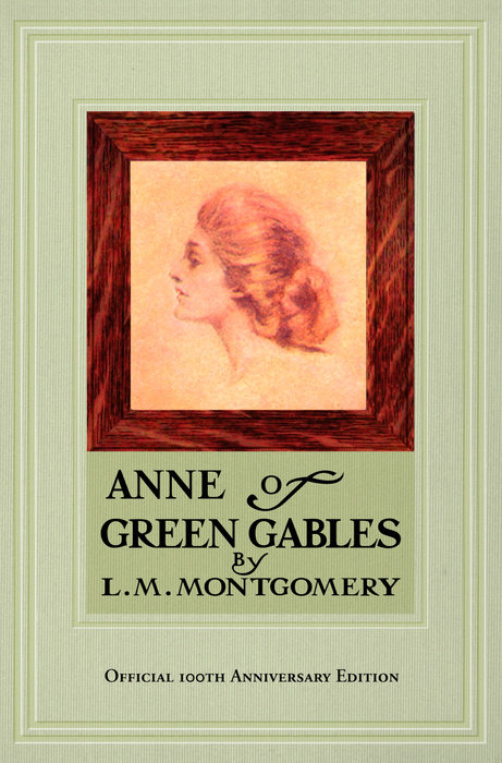 Anne of Green Gables, 100th Anniversary Edition