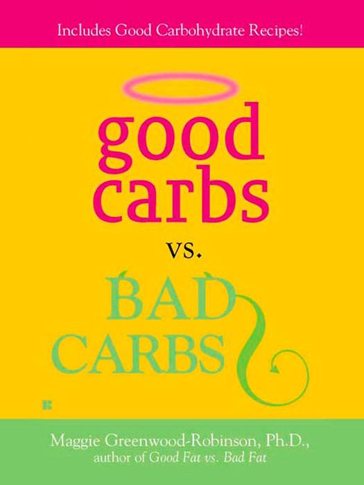 Good Carbs Vs. Bad Carbs