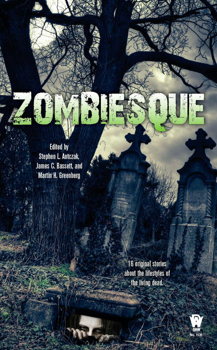 Zombiesque By Stephen L. Antczak, James C. Bassett, and Martin H. Greenberg