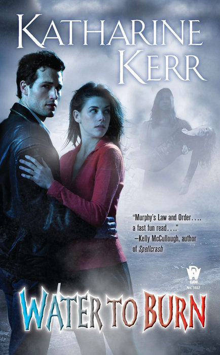 Water to Burn By Katharine Kerr