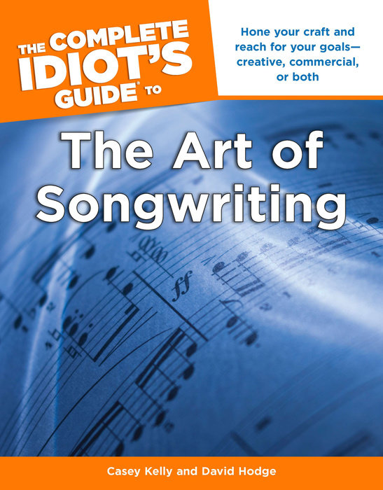 The Complete Idiot's Guide to the Art of Songwriting