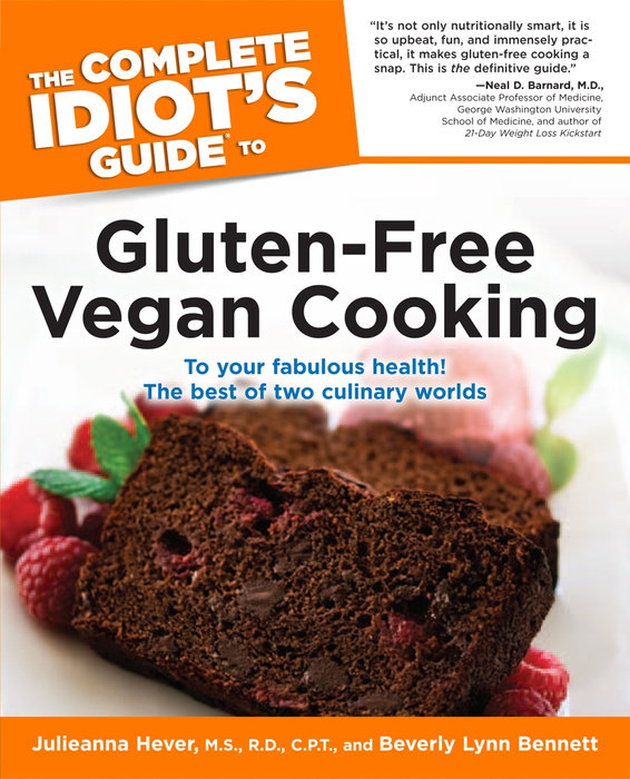 The Complete Idiot's Guide to Gluten-Free Vegan Cooking