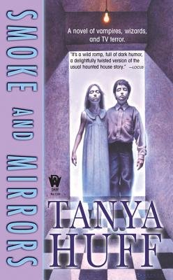 Smoke and Mirrors By Tanya Huff