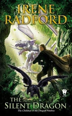 The Silent Dragon By Irene Radford