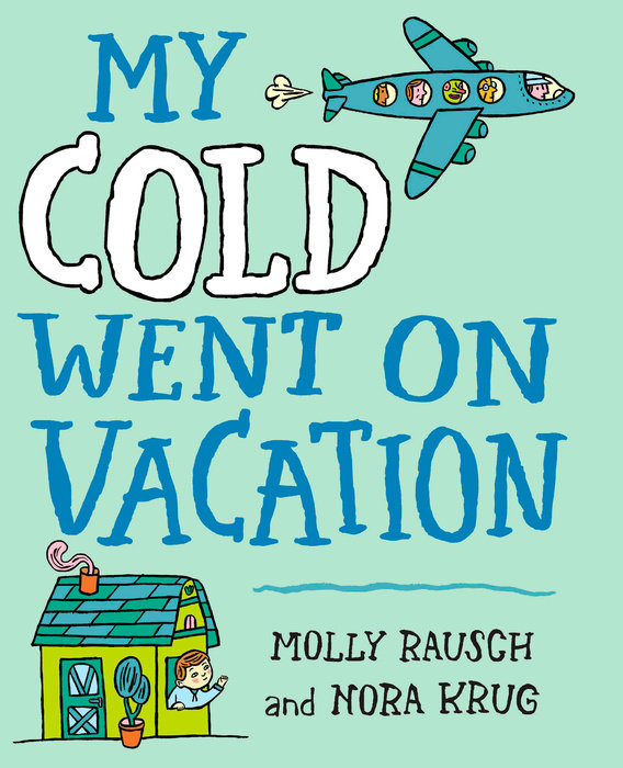 My Cold Went On Vacation