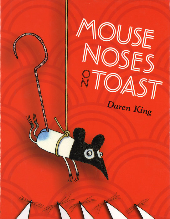 Mouse Noses on Toast