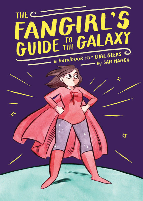 The Fangirl's Guide to the Galaxy