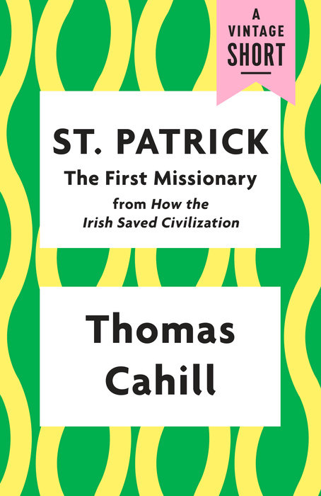 St. Patrick: The First Missionary