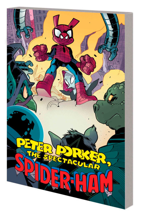 PETER PORKER, THE SPECTACULAR SPIDER-HAM: THE COMPLETE COLLECTION VOL. 2