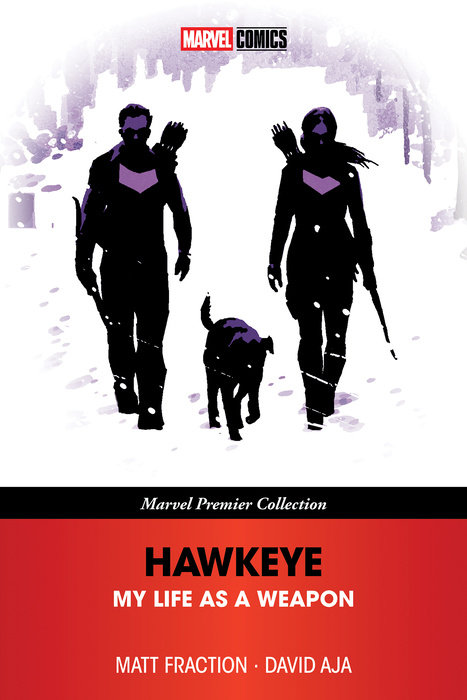 HAWKEYE: MY LIFE AS A WEAPON [MARVEL PREMIER COLLECTION]