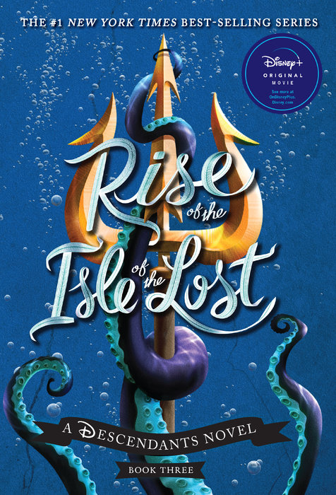 Rise of the Isle of the Lost-A Descendants Novel, Book 3