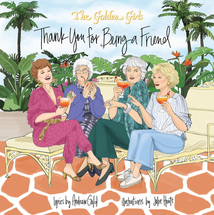 Golden Girls: Thank You For Being A Friend