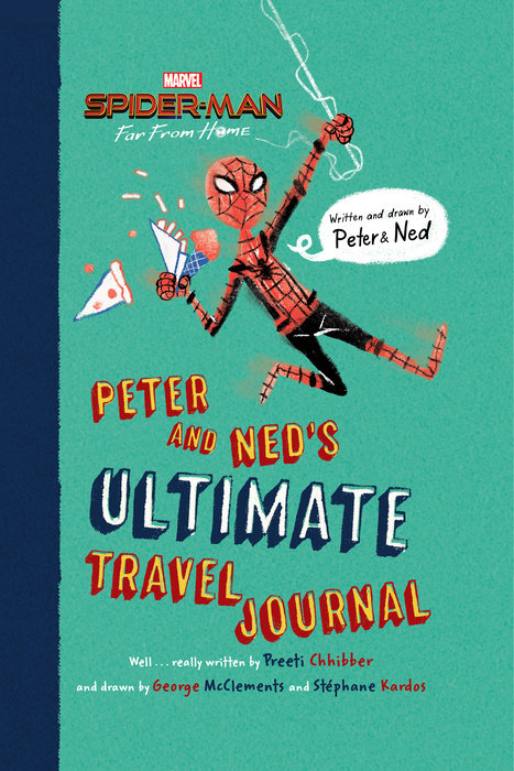 SpiderMan: Far From Home: Peter and Ned's Ultimate Travel Journal